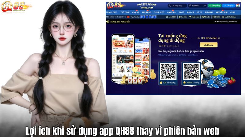 Tải App QH88 Lợi ích khi sử dụng app QH88 thay vì phiên bản web