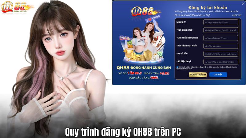 Đăng ký QH88 Quy trình đăng ký QH88 trên PC