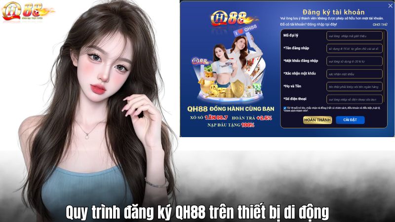 Đăng ký QH88 Quy trình đăng ký QH88 trên thiết bị di động