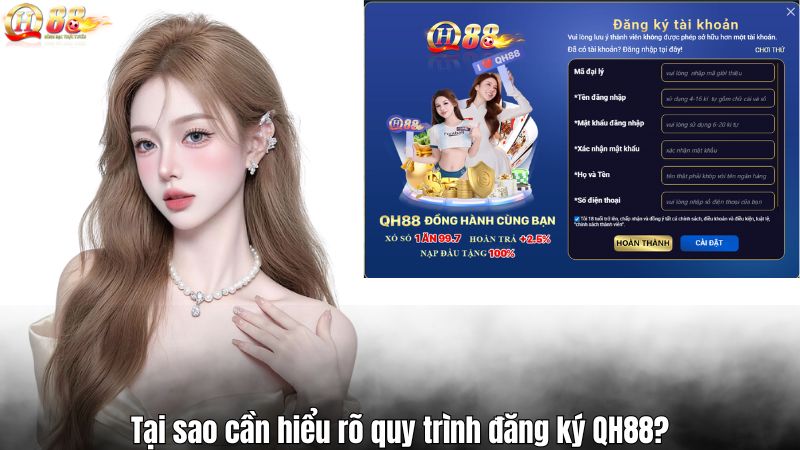 Đăng ký QH88 Tại sao cần hiểu rõ quy trình đăng ký QH88?