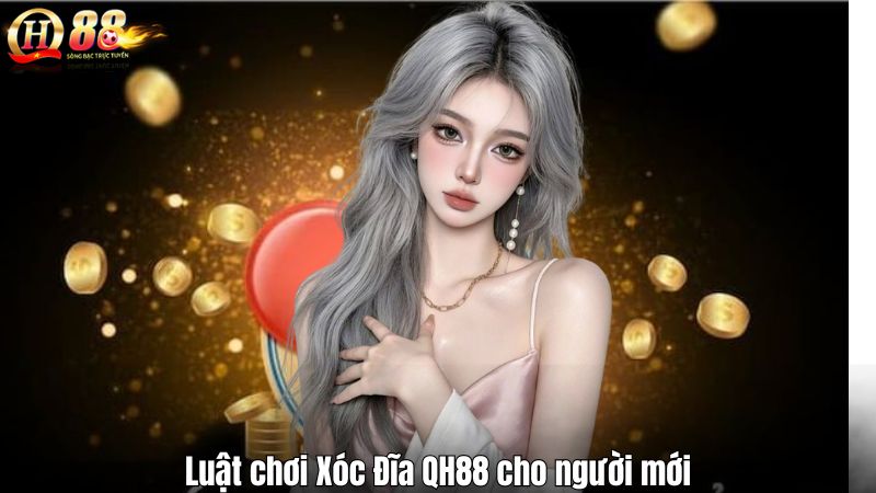 Xóc Đĩa – Trò Chơi Dân Gian Trên Sàn QH88 Luật chơi Xóc Đĩa QH88 cho người mới